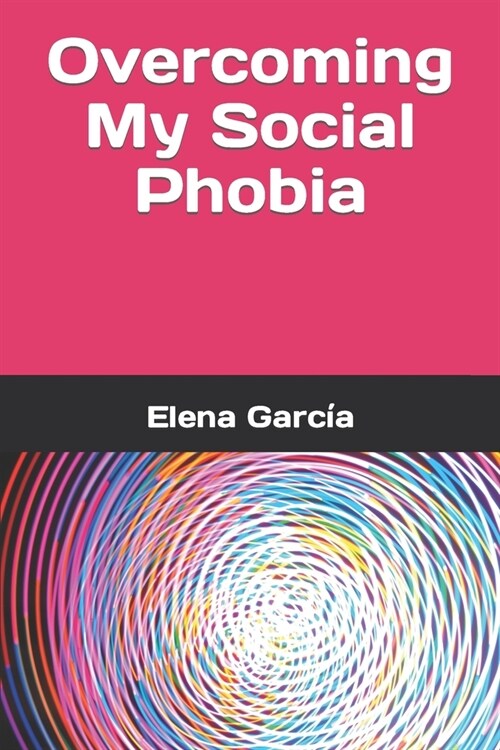 Overcoming My Social Phobia (Paperback)