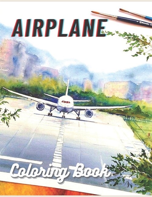 Airplane Coloring Book: Coloring Book For Kids and Adults (Paperback)