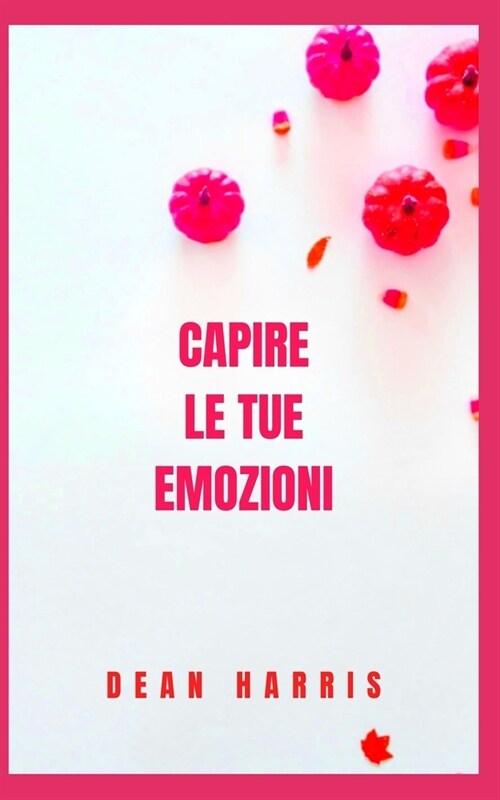 Capire Le Tue Emozioni (Paperback)