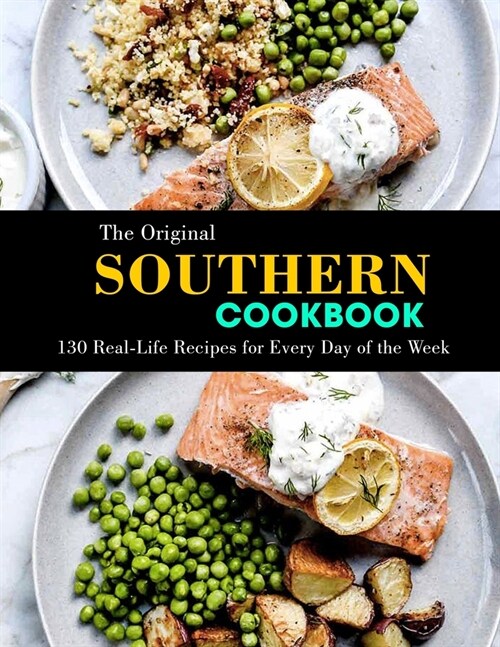 The Original Southern Cookbook: 130 Real-Life Recipes for Every Day of the Week (Paperback)