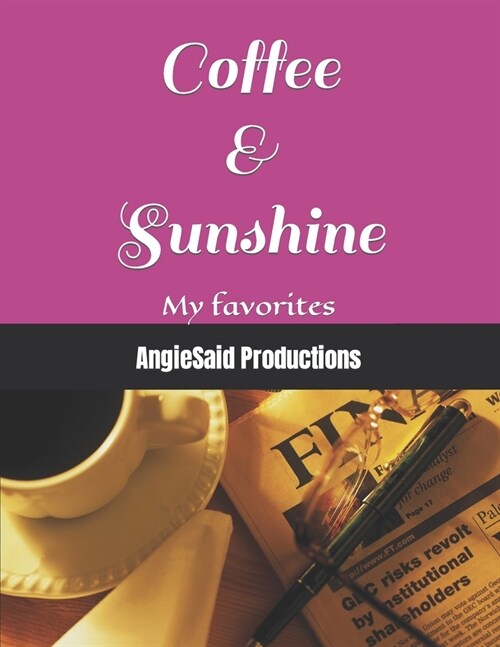 Coffee & Sunshine: My favorites (Paperback)