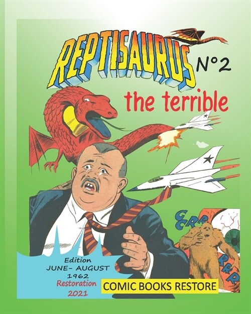 Reptisaurus, the terrible n?: Two adventures from june and august 1962 (originally issues 5 - 6) (Paperback)