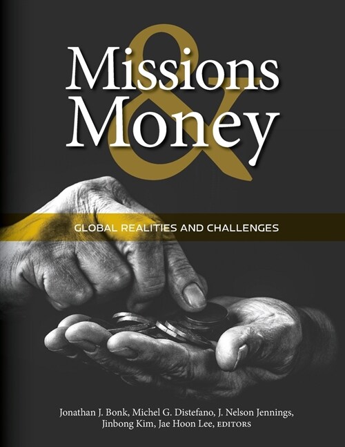 The Realities of Money and Missions: Global Challenges and Case Studies (Paperback)
