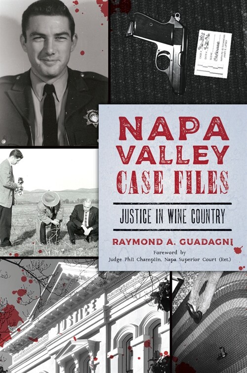 Napa Valley Case Files: Justice in Wine Country (Paperback)