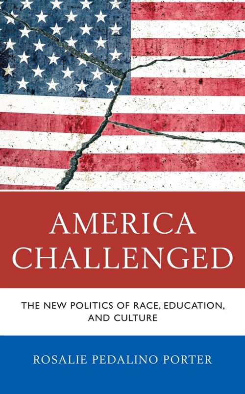 America Challenged: The New Politics of Race, Education, and Culture (Paperback)