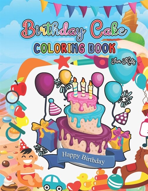 Birthday Cake Coloring Book: Birthday Party Favors Coloring Page, Decorate A Birthday Cake, Coloring Book With Beautiful Cakes, Coloring Page Birth (Paperback)