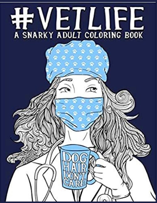 Veli Life a Snarky Adult Coloring Book (Paperback)
