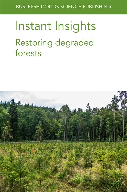 Instant Insights: Restoring Degraded Forests (Paperback)