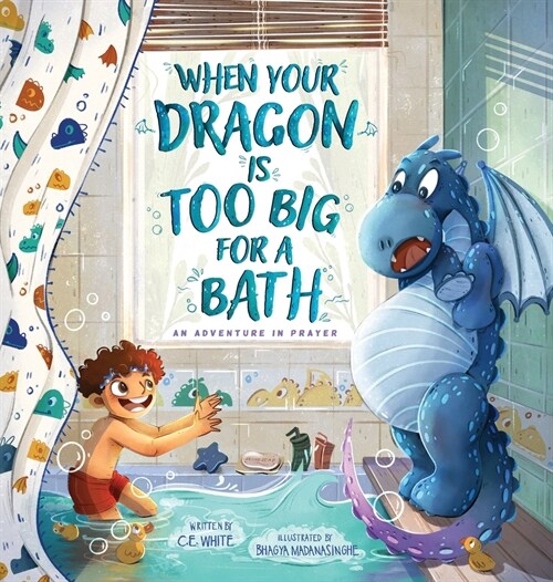 When Your Dragon Is Too Big for a Bath (Hardcover)