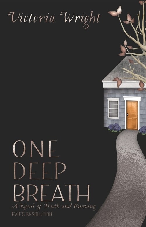 One Deep Breath: A novel of truth and knowing (Paperback)