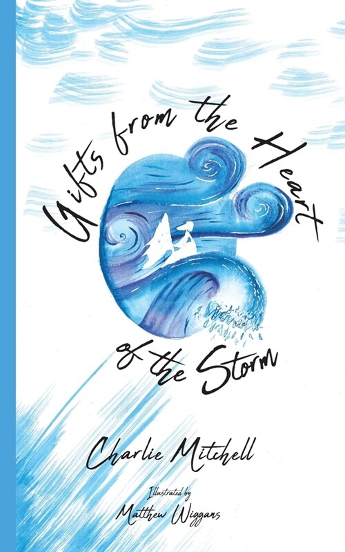 Gifts from the Heart of the Storm (Paperback)