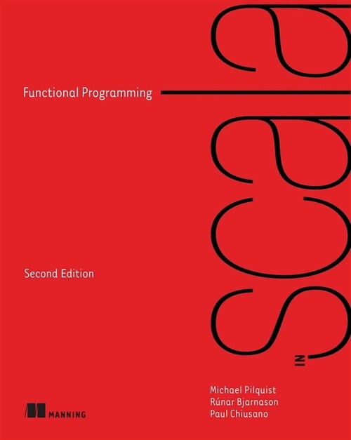 Functional Programming in Scala, Second Edition (Paperback, 2)