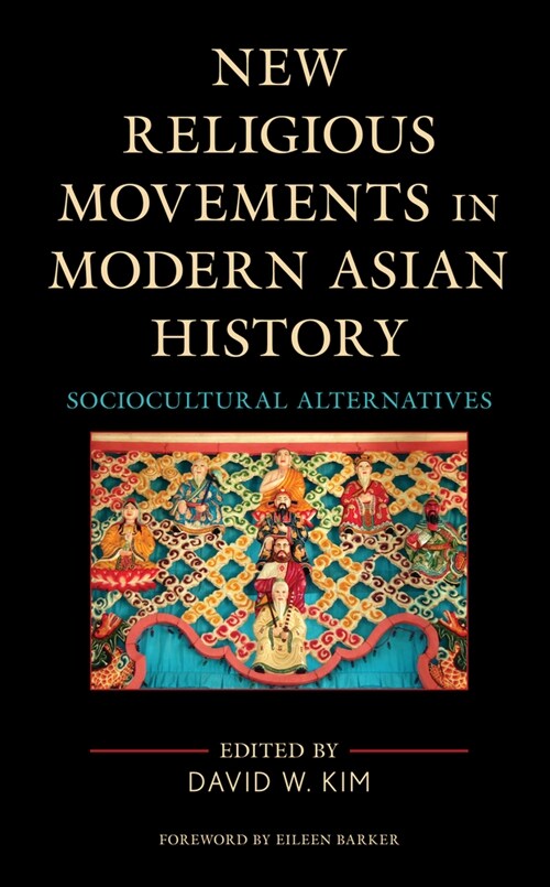 New Religious Movements in Modern Asian History: Sociocultural Alternatives (Paperback)