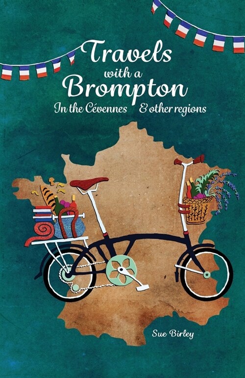 Travels with a Brompton in the Cevennes and other regions (Paperback)