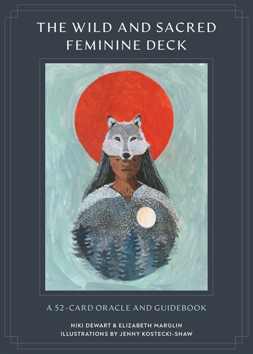 The Wild and Sacred Feminine Deck: A 52-Card Oracle and Guidebook (Other)