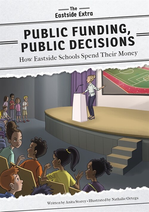 Public Funding, Public Decisions: How Eastside Schools Spend Their Money (Library Binding)