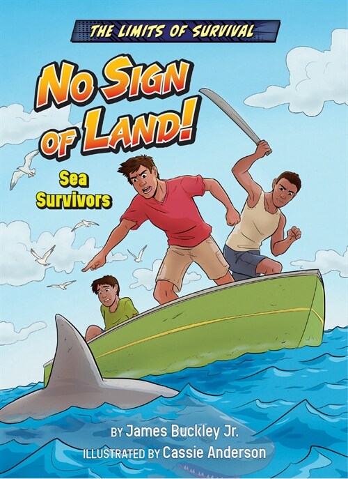 No Sign of Land!: Sea Survivors (Library Binding)