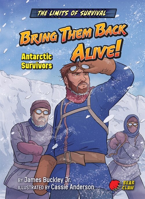 [중고] Bring Them Back Alive!: Antarctic Survivors (Paperback)