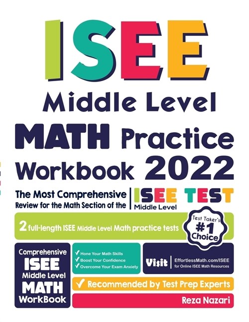 ISEE Middle Level Math Practice Workbook: The Most Comprehensive Review for the Math Section of the ISEE Middle Level Test (Paperback)