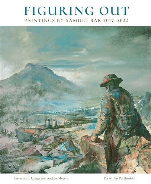 Figuring Out : Paintings by Samuel Bak 2017-2022 (Hardcover)