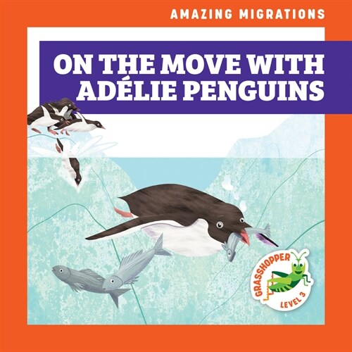 On the Move with Ad?ie Penguins (Library Binding)