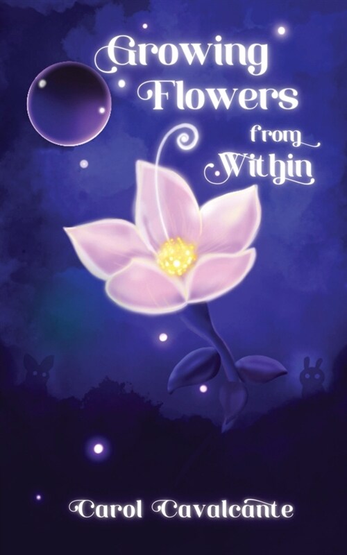 Growing Flowers From Within (Paperback)