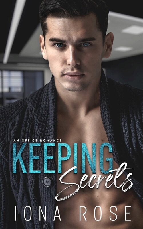 Keeping Secrets: An Office Romance (Paperback)