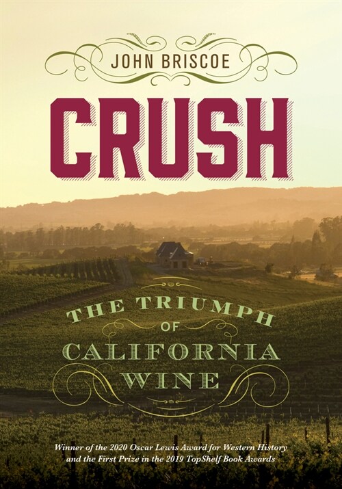 Crush: The Triumph of California Wine (Paperback)