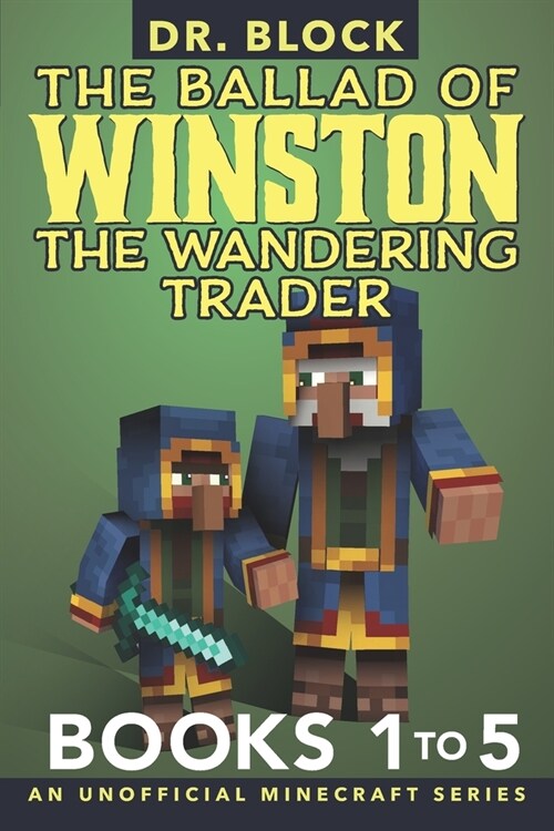 The Ballad of Winston the Wandering Trader, Books 1 to 5: Illustrated Edition (Paperback)