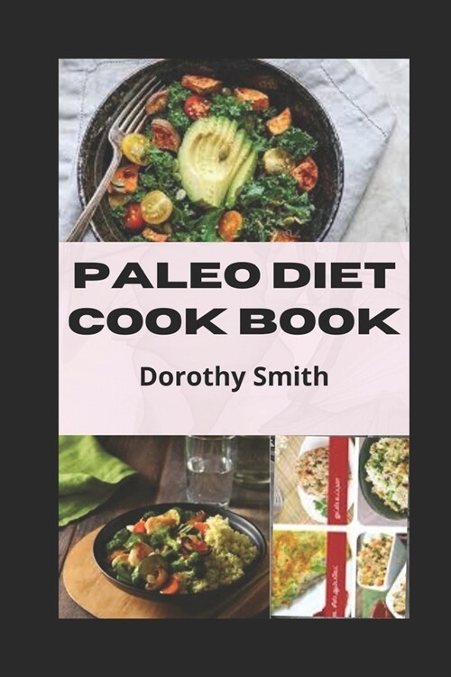 Paleo Diet Cook Book: Weekly Meal Plans and Recipes to Eat Healthy and Delicious at Work or at Home... (Paperback)