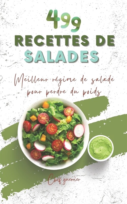 499 recettes de salades: Meilleur r?ime de salade pour perdre du poids (Paperback)