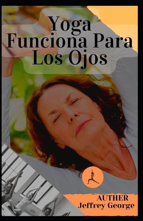 Yoga Funciona Para Los Ojos (Paperback)