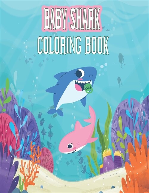 Baby shark coloring book: Great Gift for Boys & Girls, Ages 2-6 (Paperback)