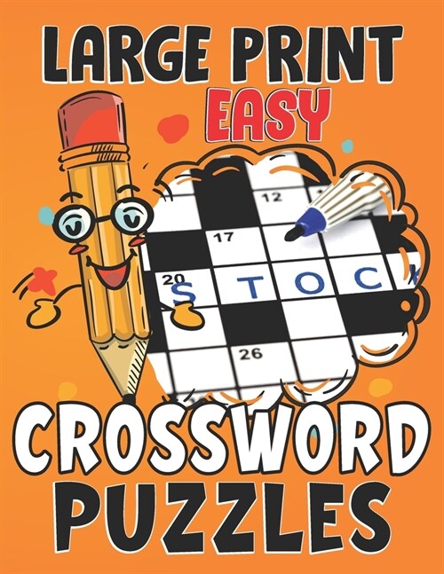 Large Print Easy Crossword Puzzles: Crossword Puzzle Books Easy, A Complete Crossword Puzzle Book, Boost Your Brain, Fun Crossword Puzzle Book For Any (Paperback)
