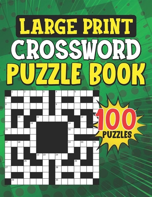 Large Print Crossword Puzzles Book 100 Puzzles: Fun Crossword Puzzle Book For Anyone, Mega Crossword Puzzle Book, Boost Your Brain, Show Your Talent, (Paperback)