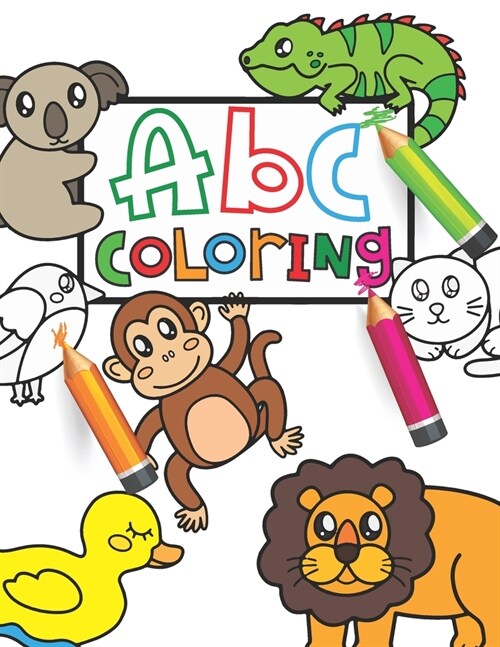 ABC Coloring: Preschool Book, Coloring animals, Fun with Numbers, Letters, Shapes, Colors, Big Activity Workbook for Toddlers & Kids (Paperback)