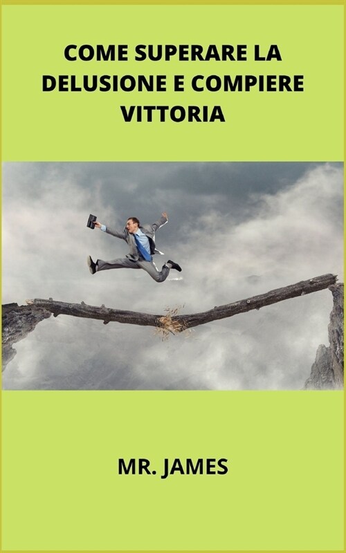 Come Superare La Delusione E Compiere Vittoria (Paperback)