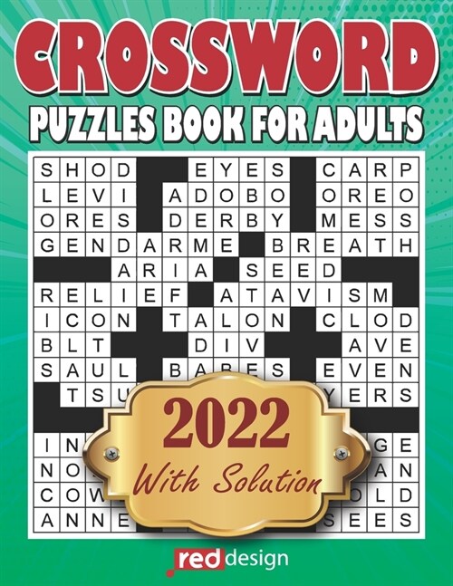 2022 Crossword Puzzles Book For Adults With Solution: Large-print, Medium-level Puzzles Awesome Crossword Book For Puzzle Lovers Of 2022 Easy Crosswor (Paperback)