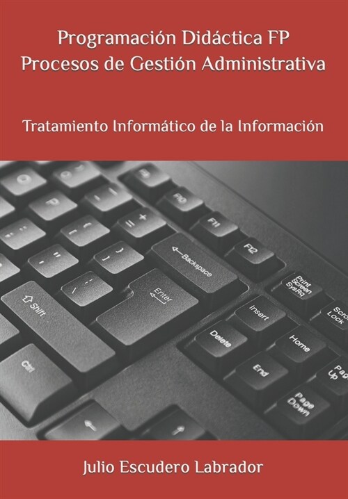 Programaci? Did?tica FP Procesos de Gesti? Administrativa: Tratamiento Inform?ico de la Informaci? (Paperback)
