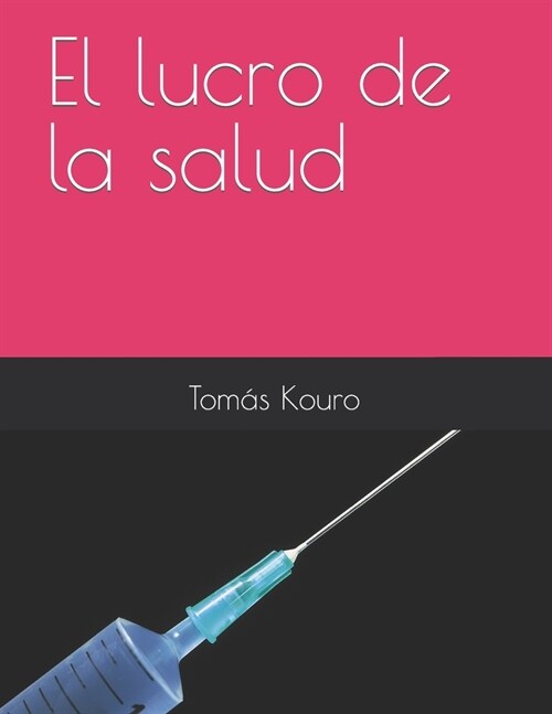 El lucro de la salud (Paperback)