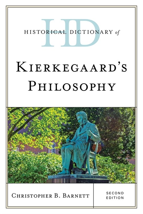 Historical Dictionary of Kierkegaards Philosophy, Second Edition (Hardcover, 2)