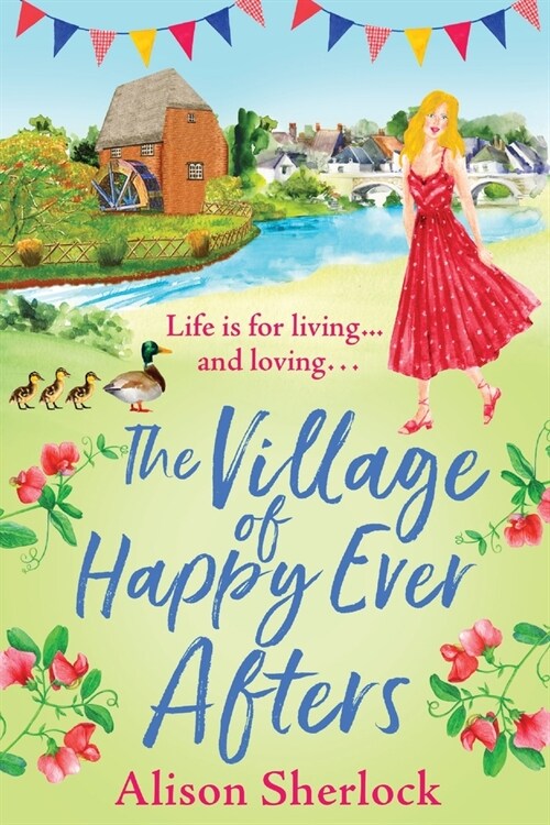 The Village of Happy Ever Afters : A BRAND NEW romantic, heartwarming read from Alison Sherlock for 2022 (Paperback, Large type / large print ed)