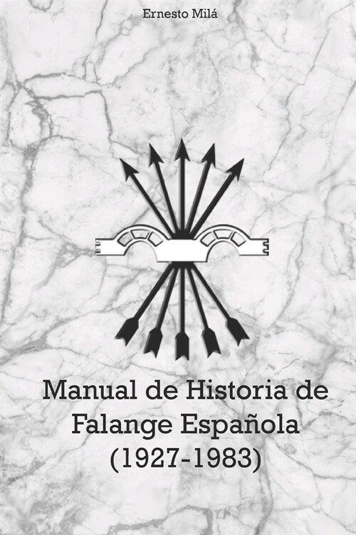 Manual de Historia de Falange Espa?la (1927 - 1983) (Paperback)