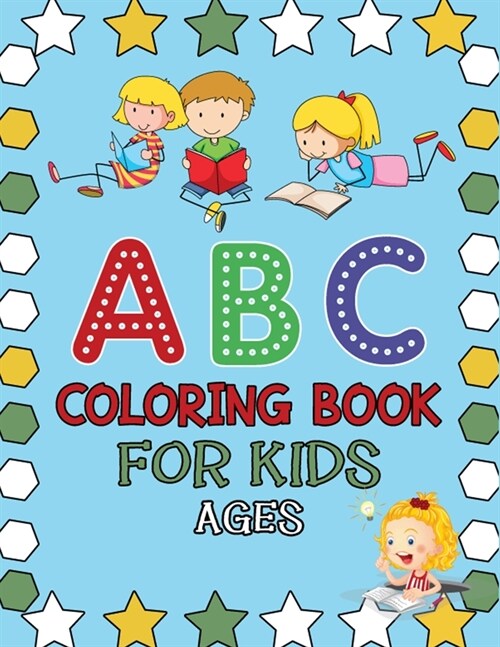 ABC Coloring Book For Kids Ages: Alphabet coloring book for kids ages 2-4. Toddler ABC coloring book (Paperback)