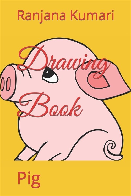 Drawing Book: Pig (Paperback)