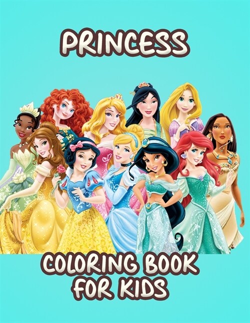 Princess Coloring Book For Kids: More than 100 cartoons to color high quality and premium new and latest pages (Paperback)