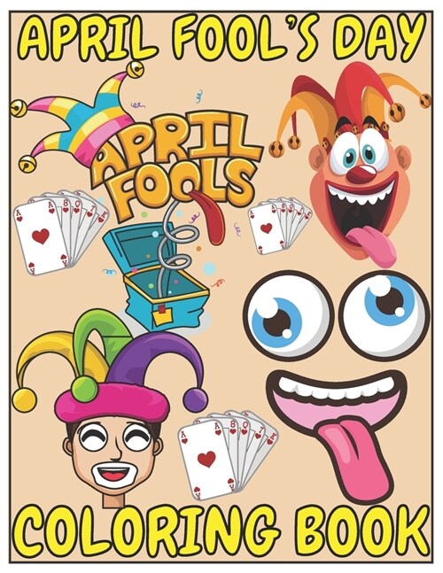 April Fools Day coloring book: april fools day books for kids (April Fools Day coloring book Series) (Paperback)