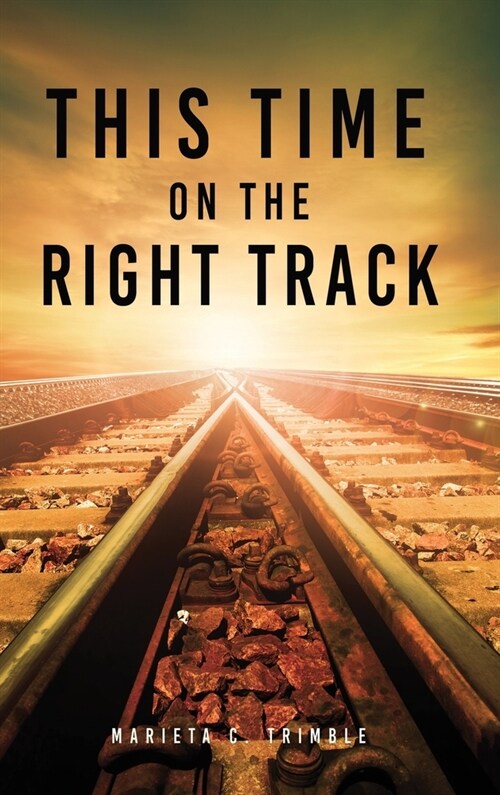 This Time On The Right Track (Hardcover)