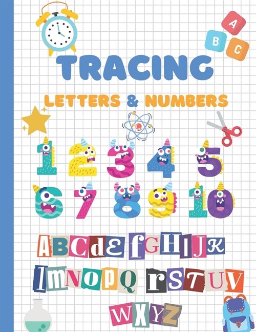 Letter and Number Tracing Book for Preschoolers and Kids Ages 3-5: Tracing Numbers and Letters 1-100 A-Z for Preschoolers, Kindergarten, Toddlers, and (Paperback)