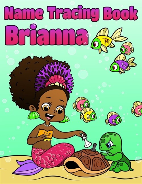 Name Tracing Book Brianna: Personalized First Name Tracing Workbook for Girls in Preschool and Kindergarten - Primary Tracing Book for Kids Learn (Paperback)